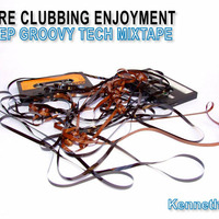 Deep Groovy Tech Mixtape by Pure Clubbing Enjoyment