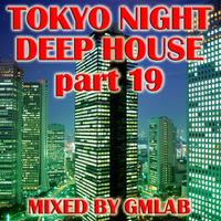 Tokyo Night Deep House #19 by Tokyo Nights Deep House Series