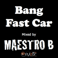 Maestro_B-Bang_Fast_Car by Brent Silby