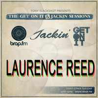 The Get On It & Jackin' Sessions - Laurence Reed 16/05/15 by Tony SlackShot