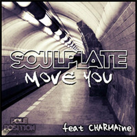 Soulplate feat Charmaine - Move You (Prang Beats Remix) by Soulplaterecords