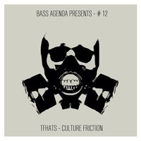 Culture friction EP // out now on Bass Agenda by TFHats