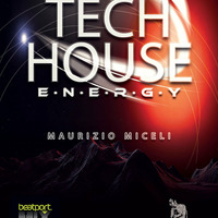 tech house energy ( Beatport Mix ) by Maurizio Miceli