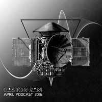 Gaston Zani April  Podcast by Gaston Zani