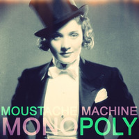 Monopoly by Moustache Machine