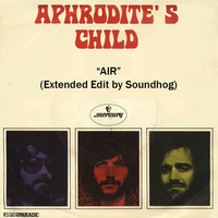 Aphrodite's Child - Air (Soundhog Edit) by soundhog