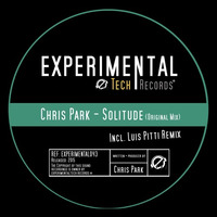 Chris Park - Solitude (Original + Luis Pitti Remix)OUT NOW !!! by ExperimentalTech Records