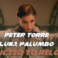 Peter Torre feat Luna Palumbo - Addicted to reload by Peter Torre