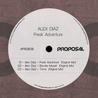 Alex Diaz - Elevate Myself (Original Mix) by Proposal