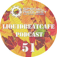 SkyLabCru - LiquidBeatCafe Podcast #51 by SkyLabCru [LiquidBeatCafe Podcast]