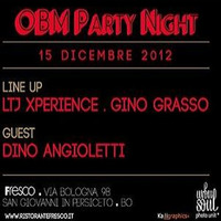 OBM PARTY NIGHT@FRESCO _ BIG UP with LTJ - GG &amp; Dino Angioletti by OBM Records Prod.