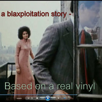 A blaxploitation story 100% vinyl by Yana  Paisley