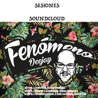 sesiones FENOMENO DJ