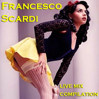 Live mix compilation by Francesco Scardi