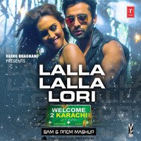 Lalla Lalla Lori - Welcome 2 Karachi | (Sam & Prem Mashup Remix) FREE DOWNLOAD (Click Buy)!!! by Sam & Prem