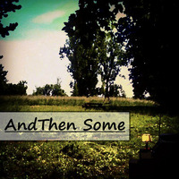 AndThen Some (Original) by Kreativgang