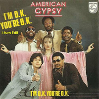 American Gypsy - I'm O.K., You're O.K. (i-turn Edit) by Timothy Wildschut