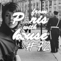 From Paris With House EP72 by monsieurvalero