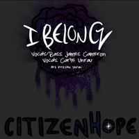 I Belong by CitizenHope