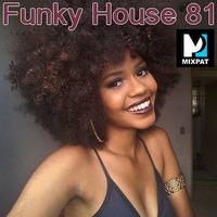 Funky House 81 by MIXPAT