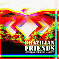 Madeon / Banda Uó / The Other / Bonde Do Role - Brazilian Friends (Leandro Deckmann Mashup) by DECKMANN