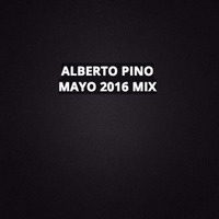 Alberto Pino@Mayo 2016 Mix by Alberto Pino