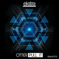 Otter - Pull It (CLIP) - ekstrə records - (Out now!) by Otter