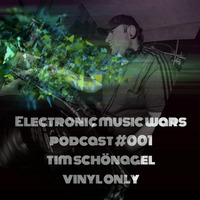 EMW Podcast #001 - Tim Schoenagel - Vinyl only by Electronic Music Wars