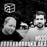 AKA AKA - Jeden Tag ein Set Podcast 033 by JedenTagEinSet
