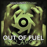 Paranoid (preview) - Paranoid EP [Machinist Music] by Out Of Fuel
