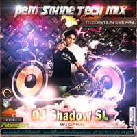 Pem Sihine Tech House Remix By DJ Shadow SL by DJ Shadow SL