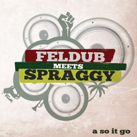Feldub meets Spraggy - Walkin' by Feldub