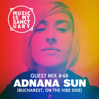 MIMS Guest Mix: ADNANA SUN (Bucharest, On The Vibe Side) by Adnana Sun