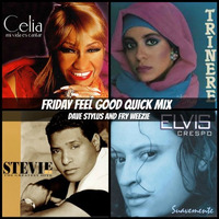 Friday Feel Good Quick Mix ~ Old School Party Mix by Dave Stylus and #FryWeezie