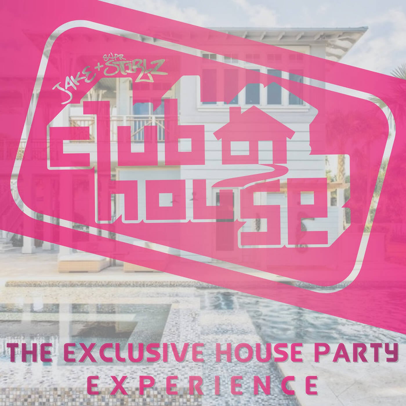 Jake & Stirlz Club House: The Exclusive House Party Experience Promo #1 episode artwork