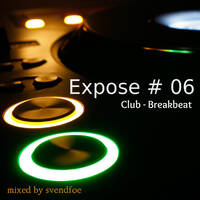 Expose 06 (Club Breakbeat)(Mart,17 2014) by Svenfoe