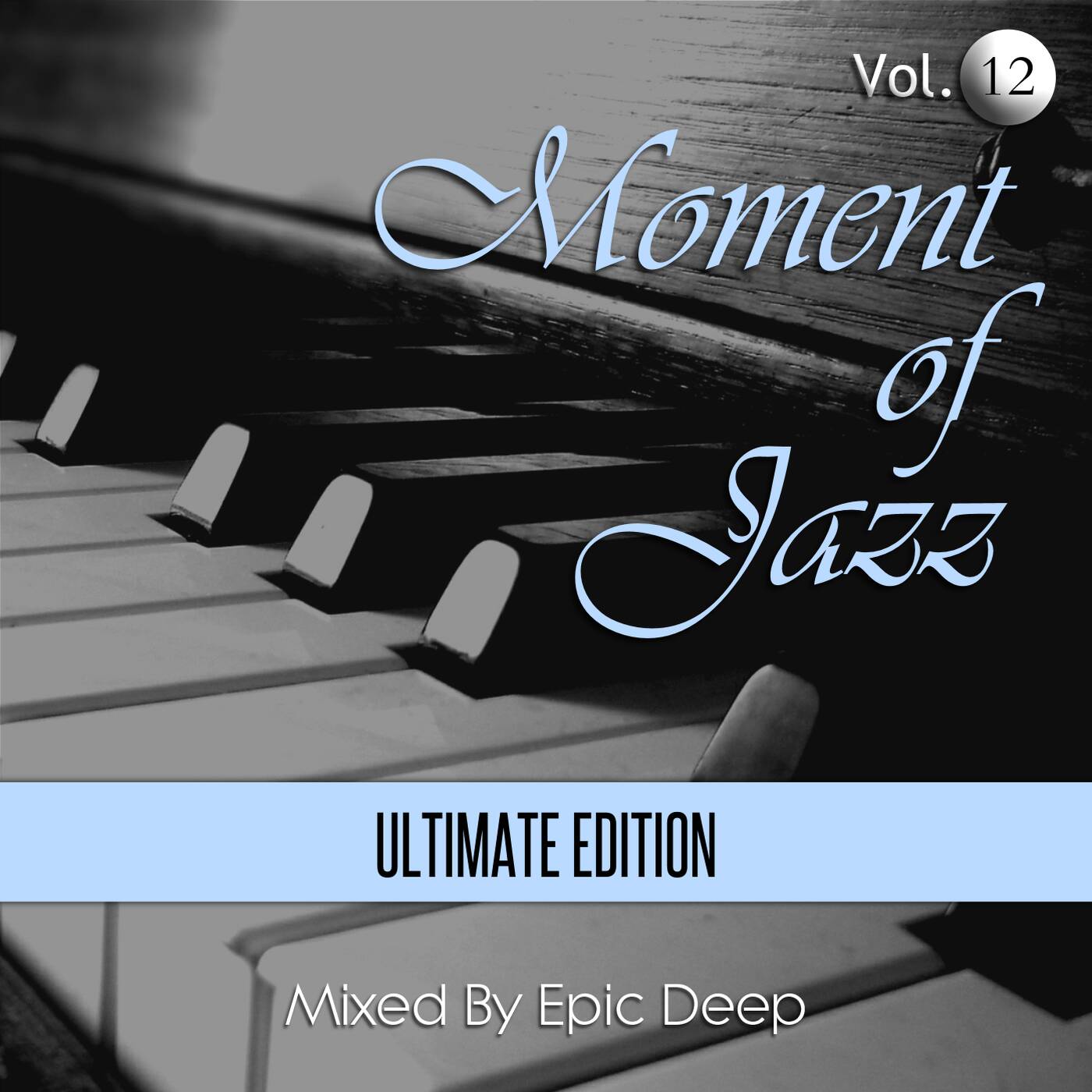 Epic Deep - Moment of Jazz 12 (Ultimate Edition) episode artwork