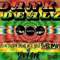 Dank Dealz Subliminal Dealz with ServOne and Subliminal - 02 Jun 2024 by Sub FM
