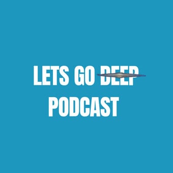 LET GO DEEP PODCAST