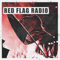 RED FLAG RADIO #28 ON TOXIC SICKNESS / MARCH / 2026 by Toxic Sickness Radio