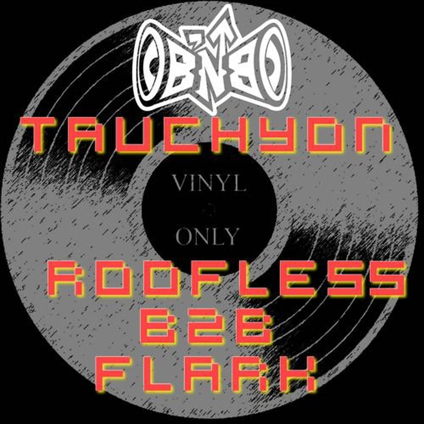 Tauchyon & Roofless b2b Flark Jungle & Drum & Bass Liveset [Vinyl Only] episode artwork