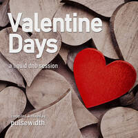 Valentine Days: A Liquid DnB Session by Pulsewidth