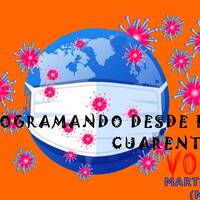 Programa Especial programando desde la cuarentena vol 1 by Pedro Martinez