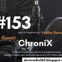#153 DmMradio365 Pre The Chronical Hour( With ChroniX) by Dmmradio365