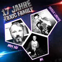 17 Jahre Toxic Family - Patrick Lindsey (Technoclassics/DJ Set) by Toxic Family