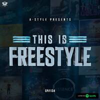 A-Style presents This Is Freestyle EP#134 @ RHR.FM 31.07.19 by A-Style - Harder Styles DJ