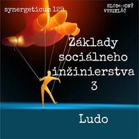 Synergeticum 129 - 2023-08-29 Základy sociálneho inžinierstva 3 by Slobodný Vysielač