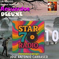 Recuerdos DELUXE - Star 70 RADIO Inaguracion 10 by Carrasco Media