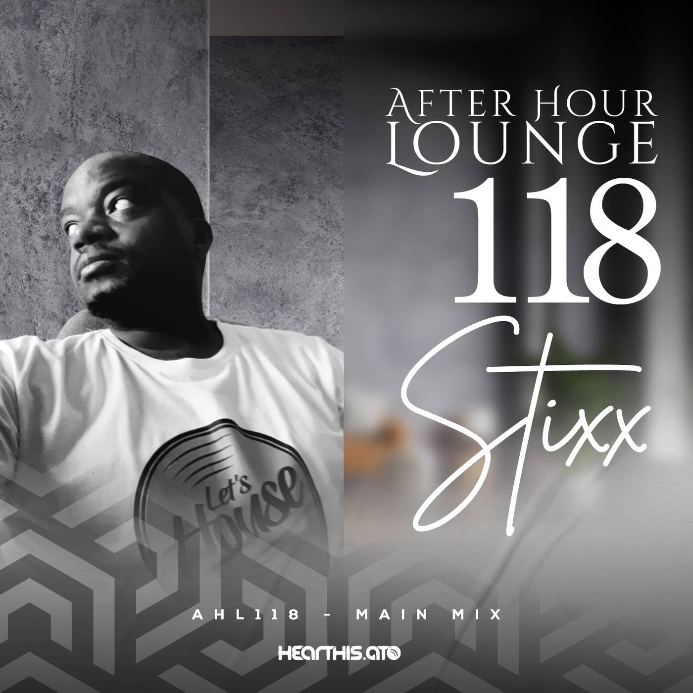 After Hour Lounge 118 (Main Mix) mixed by Stixx episode artwork