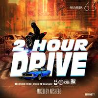 2 Hour Drive Episode 63 Mixed by Ntshebe by DJ Ntshebe